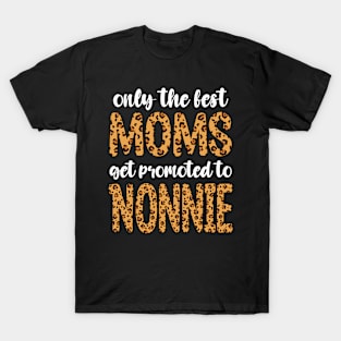 moms to nonnie T-Shirt